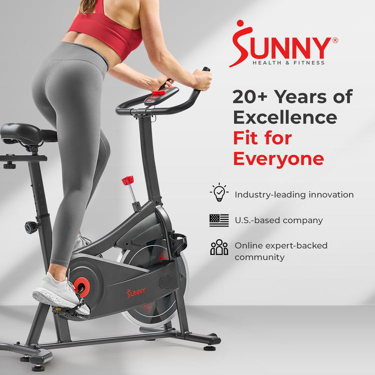 "Sunny Health & Fitness
20+ Years of Excellence, Fit for Everyone" | "• Industry-leading innovation & reliability
• U.S.-based support & thriving fitness community
• Warranty coverage with expert-backed guidance"