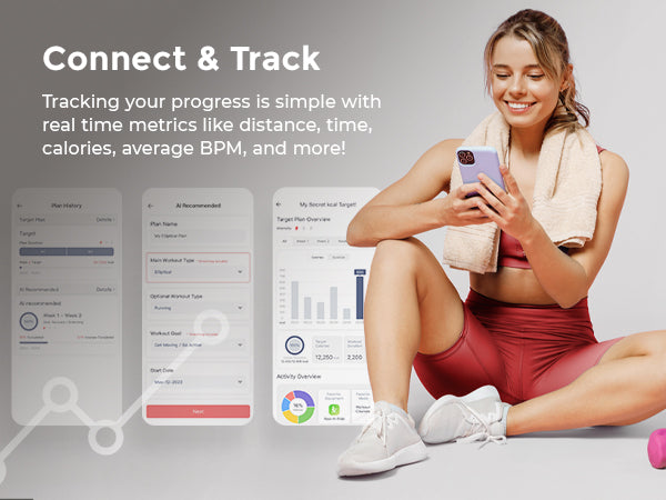 Connect & Track | Track Workout Plans - Tracking your progress is simple with real time metrics like distance, time, calories, average BPM and more!